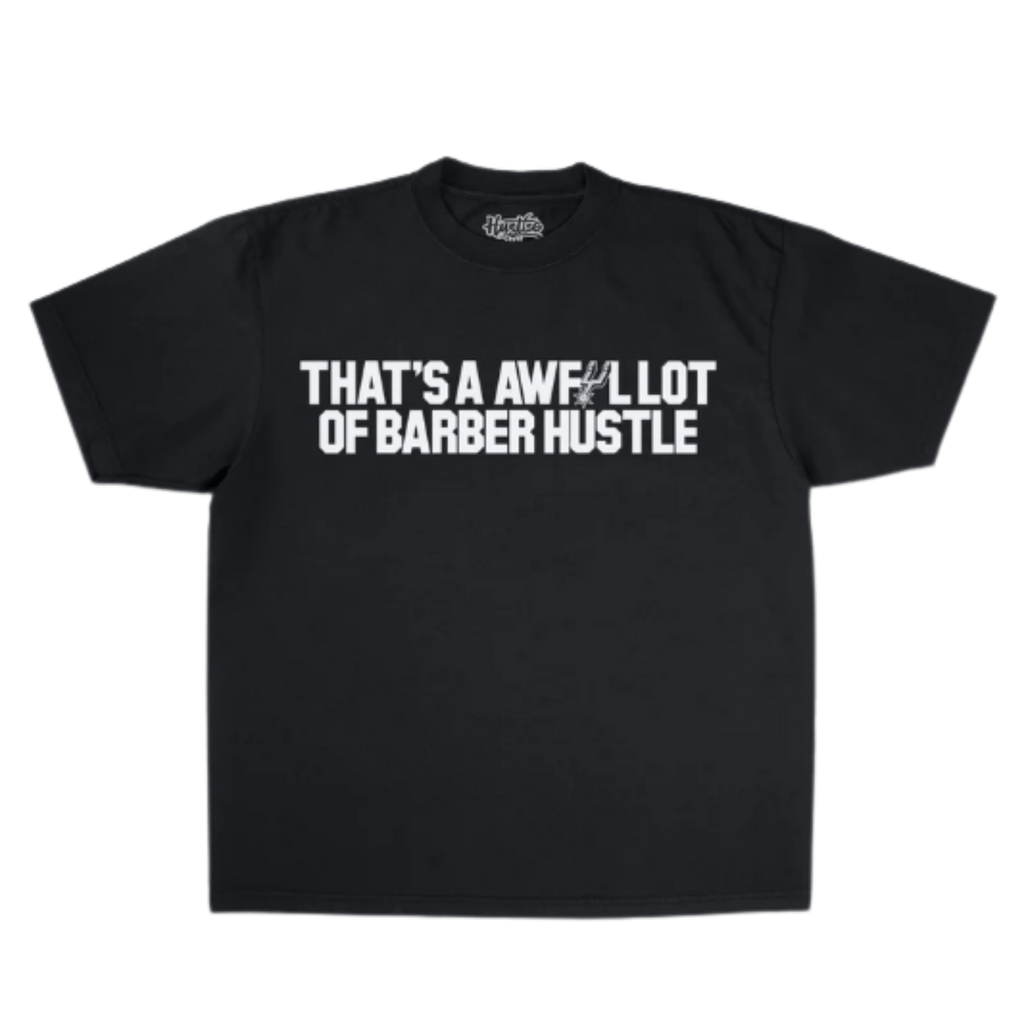 Thats An Awful Lot Of Barber Hustle Black Shirt Spur