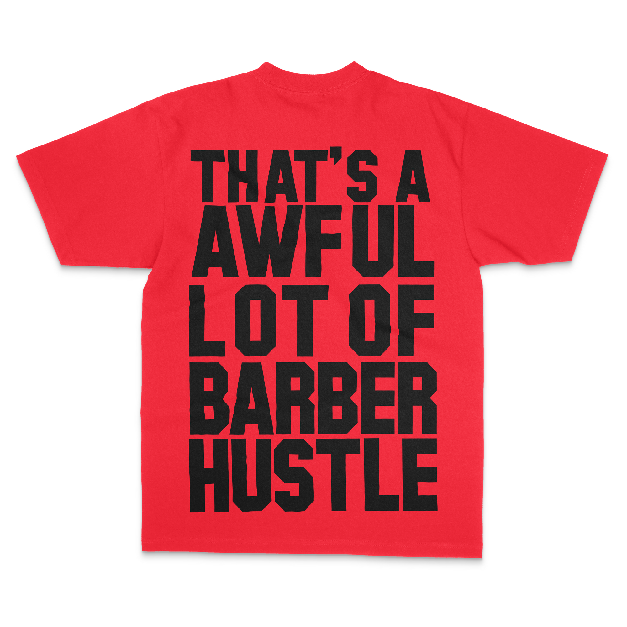 Thats An Awful Lot Of Barber Hustle Red Shirt Black Ink