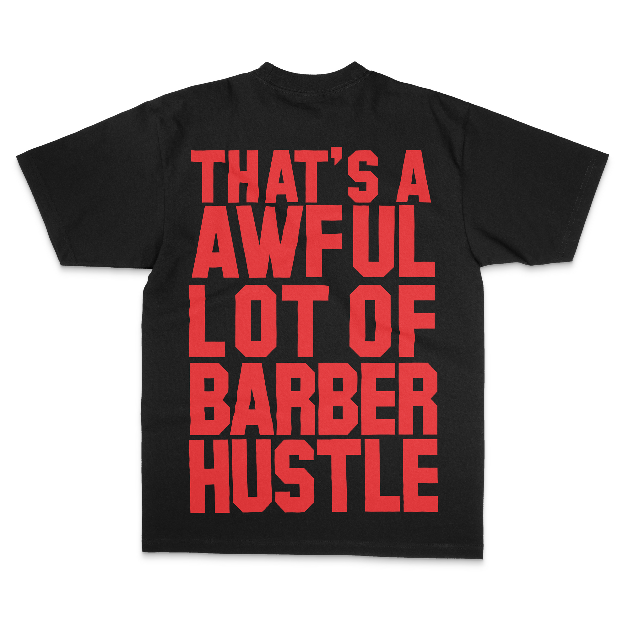 Thats An Awful Lot Of Barber Hustle Black Shirt Red Ink